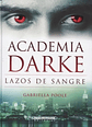 Academia Darke Lazos De Sangre - Gabriella Poole - Miniatura 2