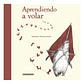 Aprendiendo A Volar - Sebastián Meschenmoser - Miniatura 2