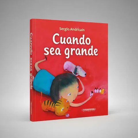 Cuando Sea Grande, De Sergio Andricain. Editorial Panamericana Editorial, Tapa Dura, Edición 2021 En Español
