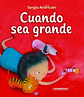 Cuando Sea Grande, De Sergio Andricain. Editorial Panamericana Editorial, Tapa Dura, Edición 2021 En Español - Miniatura 2