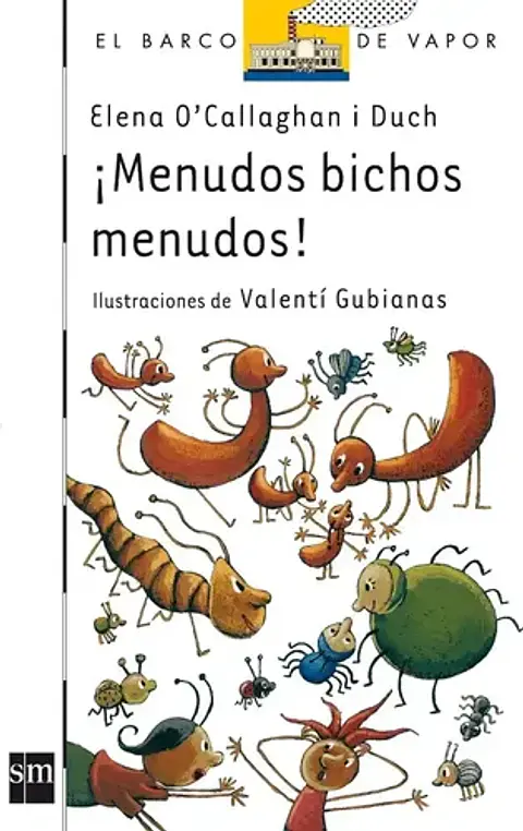 Menudos Bichos Menudos! - Elena O'callaghan I Duch