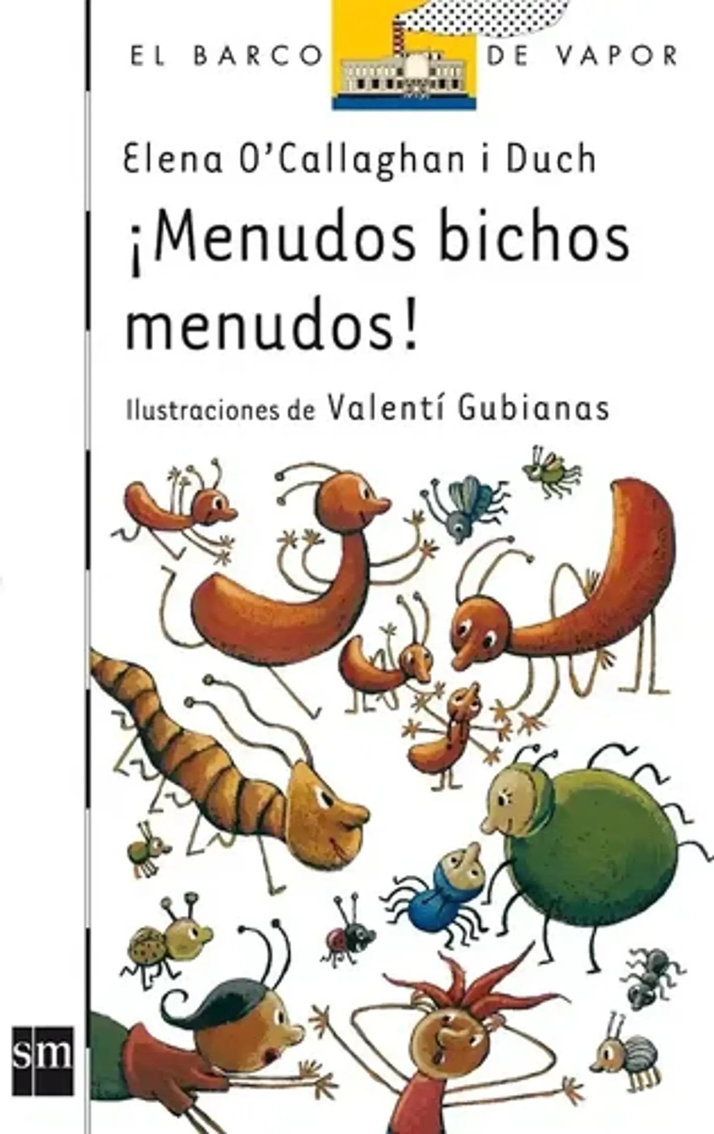 Menudos Bichos Menudos! - Elena O'callaghan I Duch 1