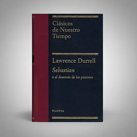 Sebastian O El Dominio De Las Pasiones - Lawrence Durrell