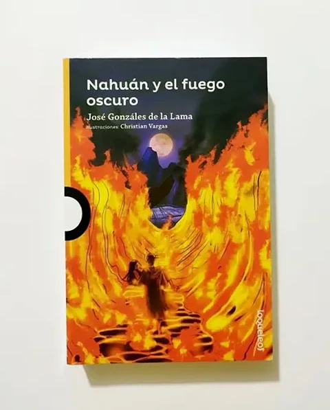 Nahuán Y El Fuego Oscuro - José Gonzáles De La Lama