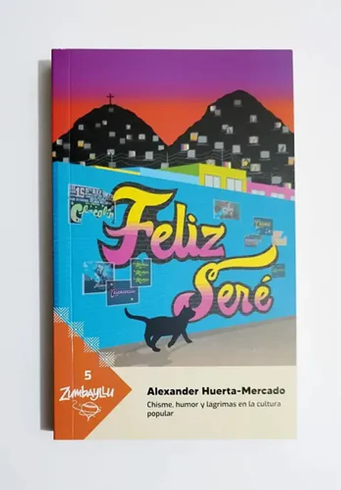 Feliz Seré - Alexander Huerta Mercado