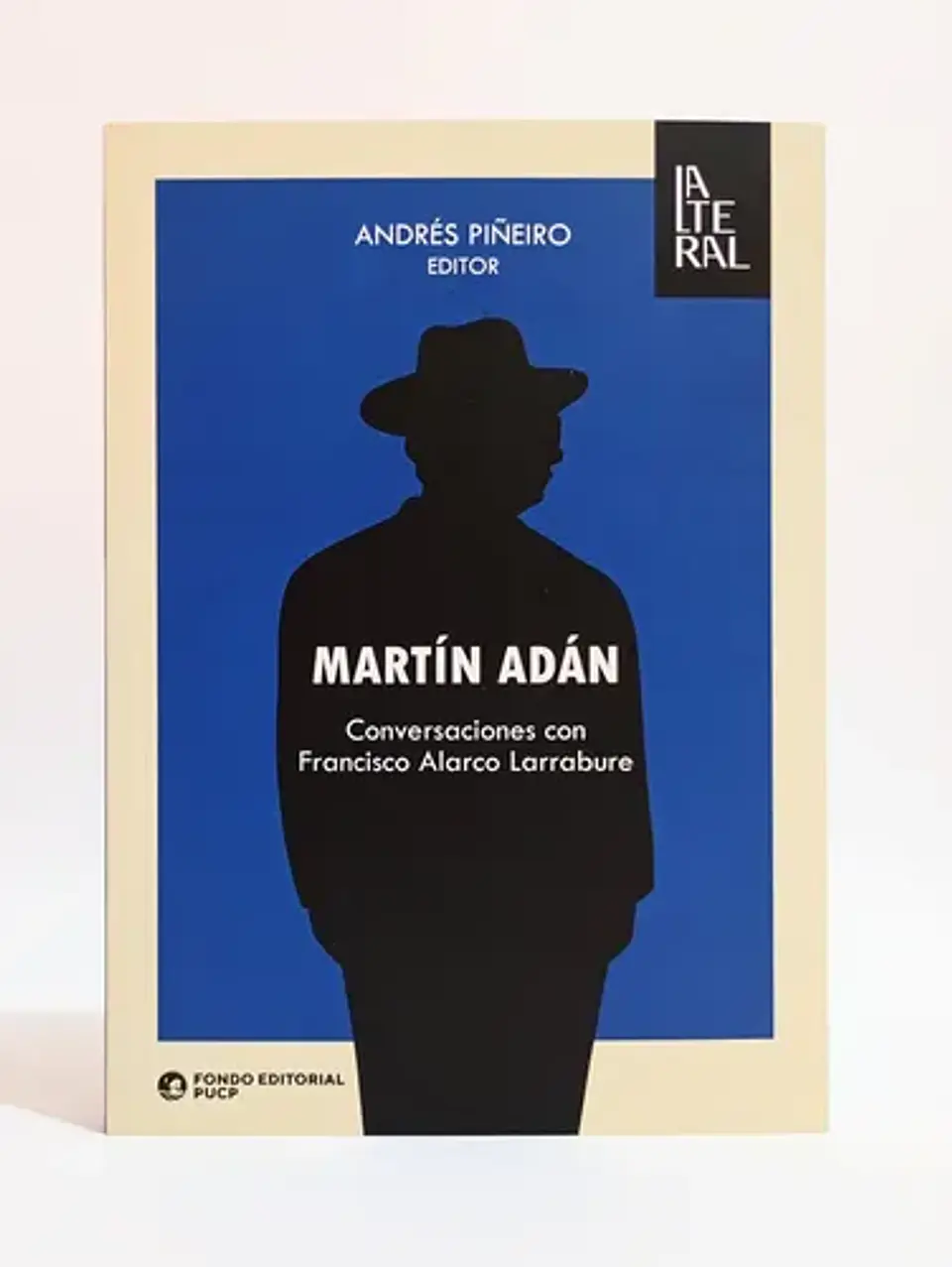 Martín Adán / Conversaciones Con Francisco Alarco Larrabure 1