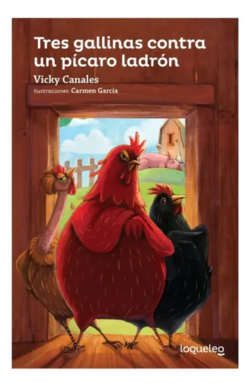 Tres Gallinas Contra Un Pícaro Ladrón - Vicky Canales 1