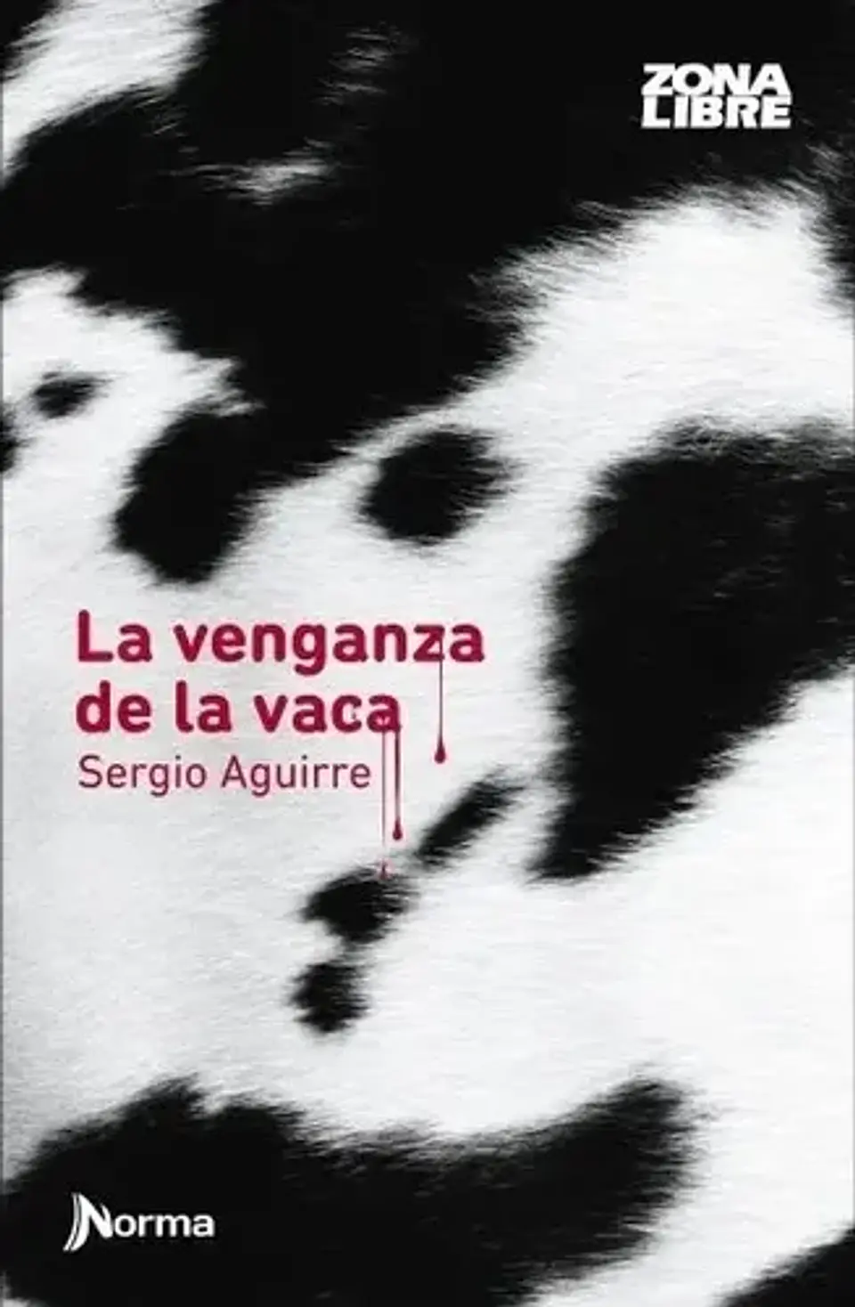 Libro La Venganza De La Vaca - Sergio Aguirre 1