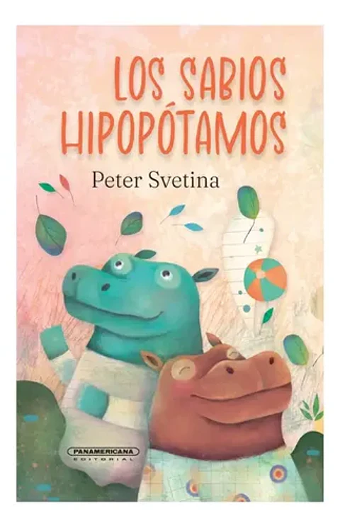 Los Sabios Hipopótamos - Peter Svetina (tapa Dura)