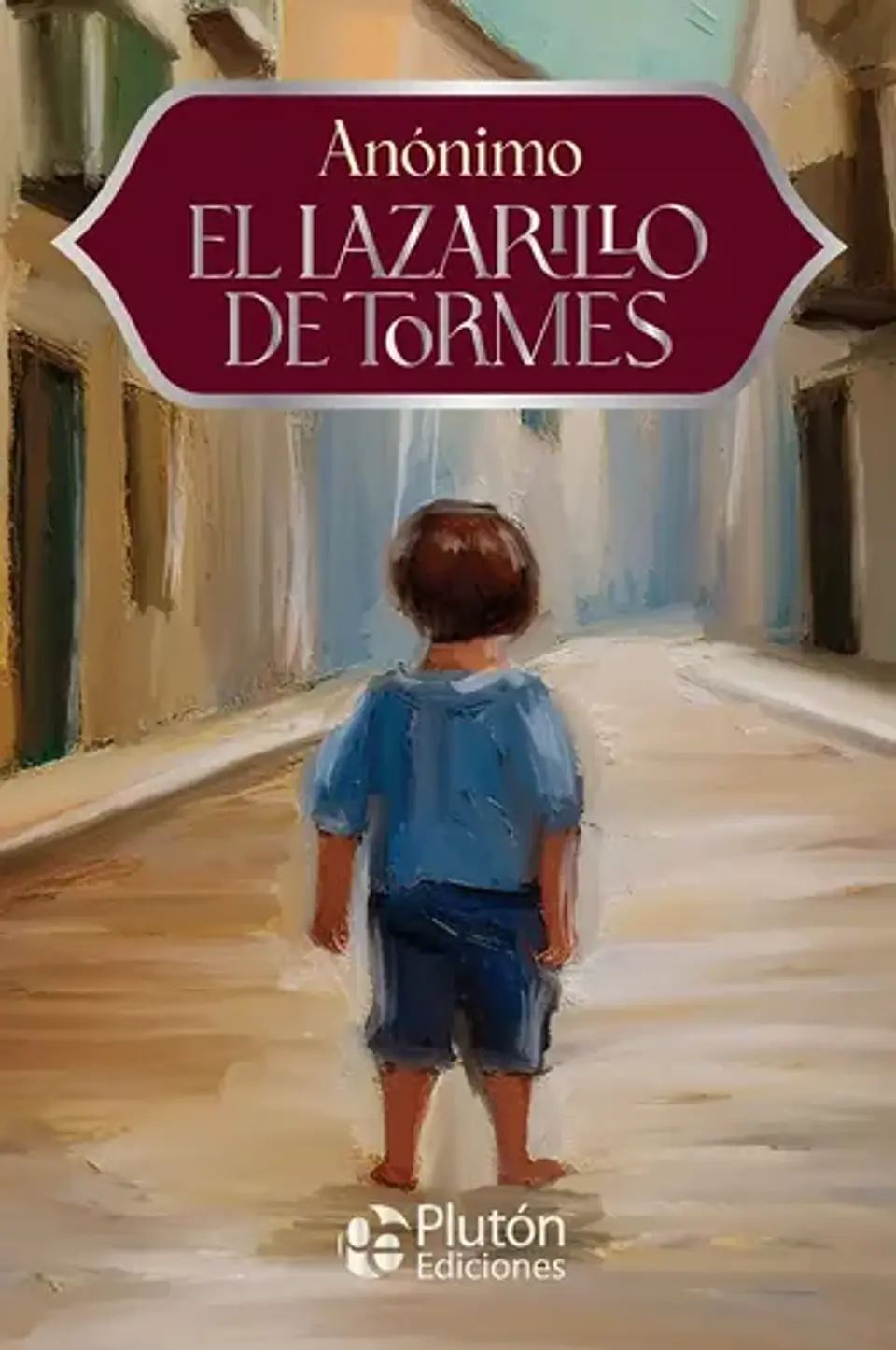 Libro Lazarillo De Tormes, El, De Anónimo. Editorial Plutón 1