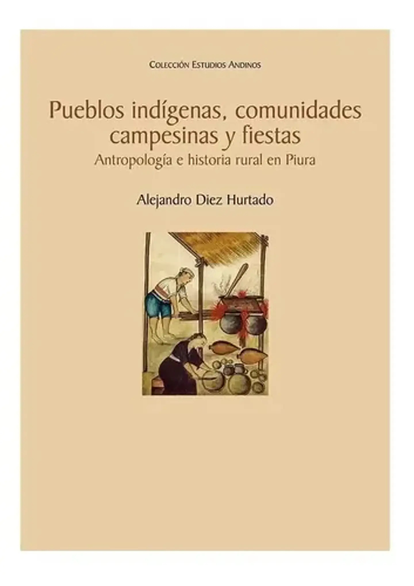 Pueblos Indígenas, Comunidades Campesinas Y Fiestas 1