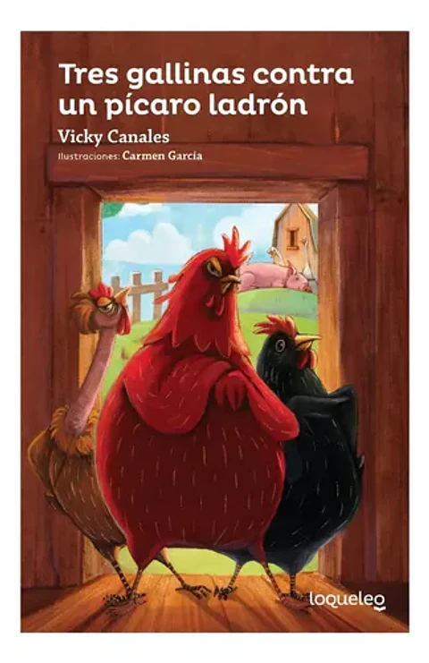 Tres Gallinas Contra Un Pícaro Ladrón - Vicky Canales