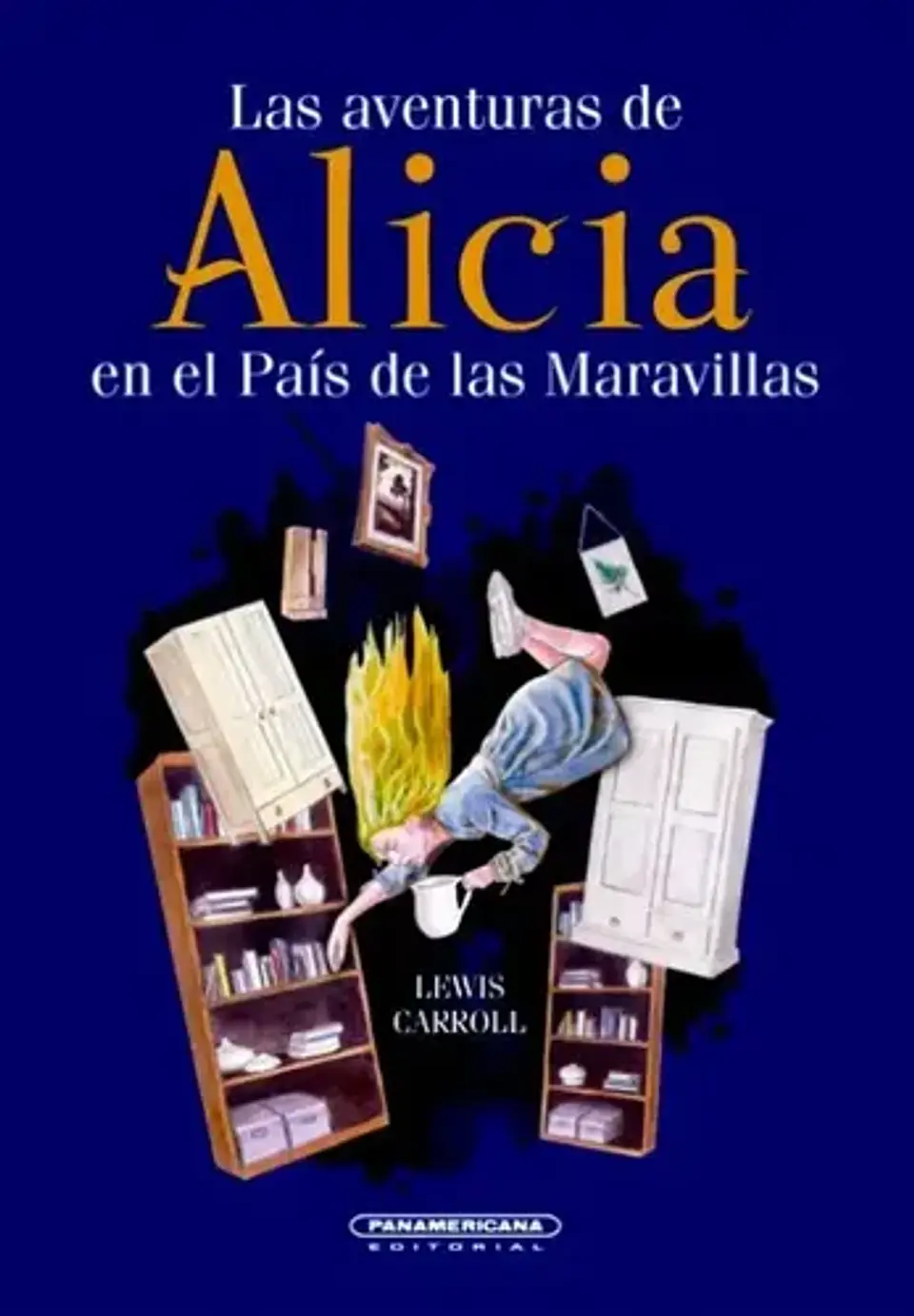 Las Aventuras De Alicia En El País De Las Maravillas, De Lewis, Carroll. Serie 9583059285, Vol. 1. Editorial Panamericana Editorial, Tapa Dura, Edición 2021 En Español, 2021 1