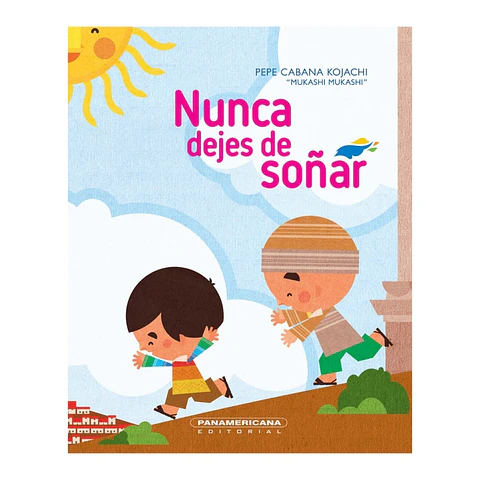 Nunca Dejes De Soñar - Pepe Cabana Kojachi
