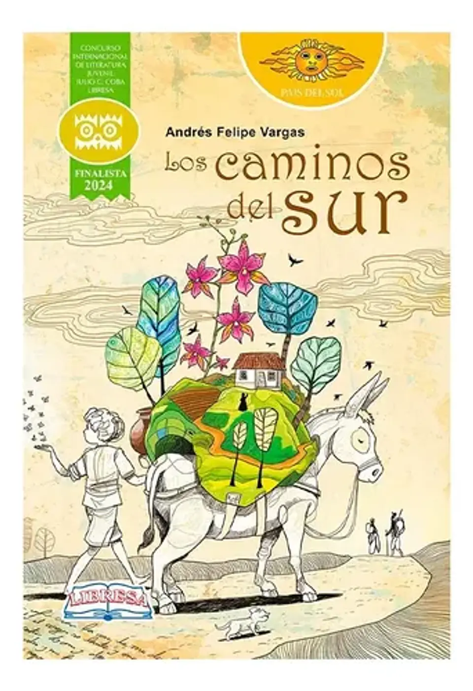 Los Caminos Del Sur - Andrés Felipe Vargas - Libresa 1