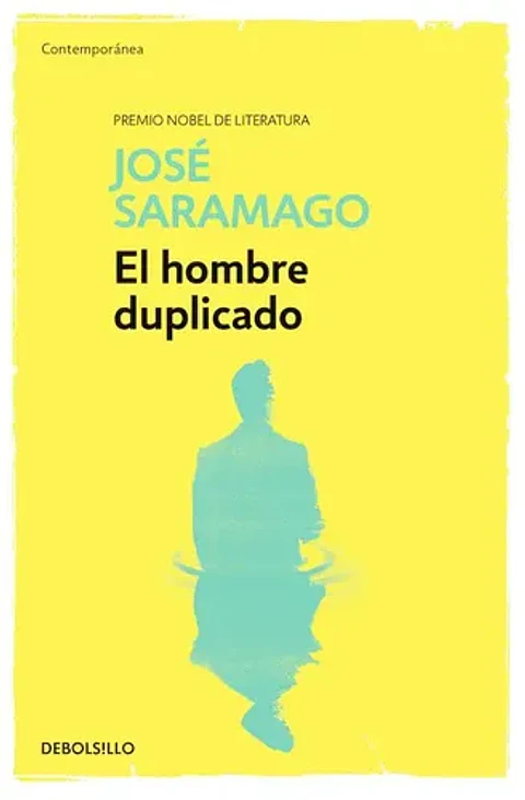 El hombre duplicado. Contemporánea. Saramago, José. Español. Debolsillo. 1