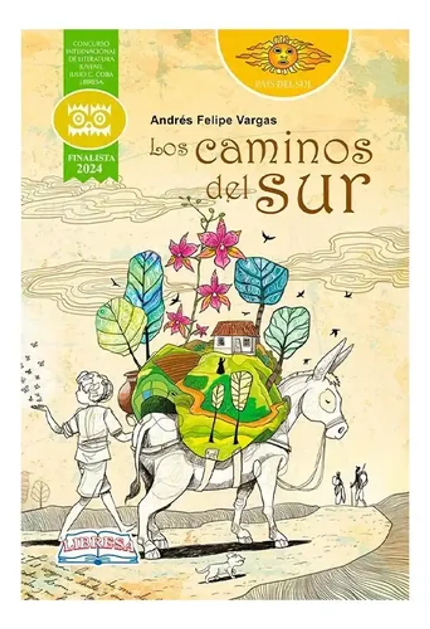 Los Caminos Del Sur - Andrés Felipe Vargas - Libresa 1