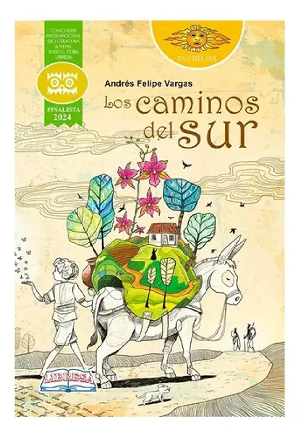 Los Caminos Del Sur - Andrés Felipe Vargas - Libresa 1