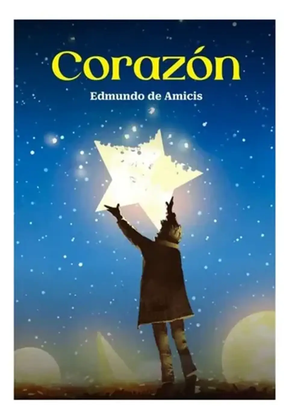 Corazón De Edmundo De Amicis - Tapa Dura, Panamericana 1