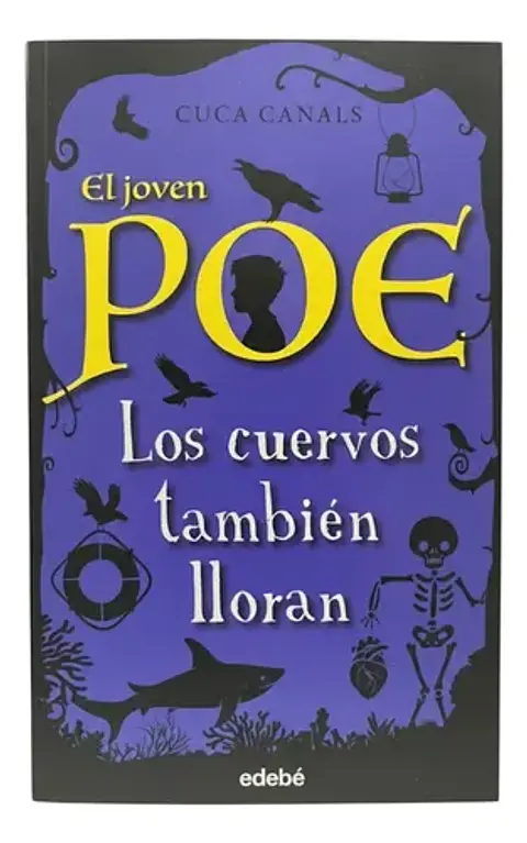 El Joven Poe: Los Cuervos También Lloran - Cuca Canals