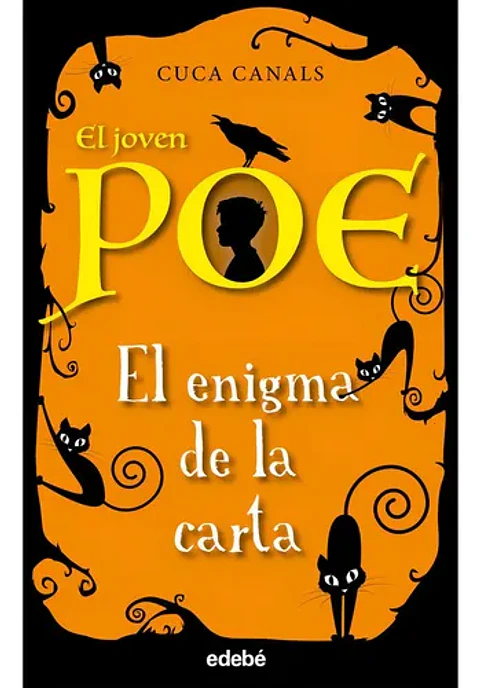 El joven Poe: EL ENIGMA DE LA CARTA. CANALS, CUCA. Español. edebé. No
