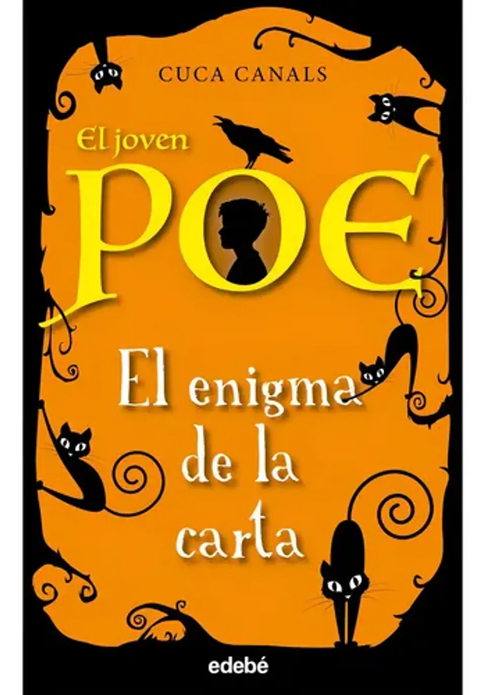 El joven Poe: EL ENIGMA DE LA CARTA. CANALS, CUCA. Español. edebé. No 1