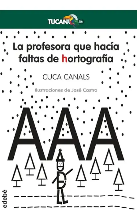 PROFESORA QUE HACIA FALTAS DE HORTOGRAFIA Edb. CANALS, CUCA. Español. PzJ