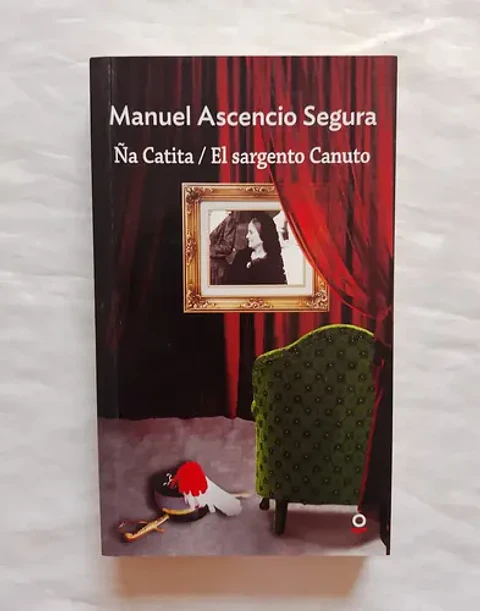 Ña Catita El Sargento Canuto Manuel Ascencio Segura Original