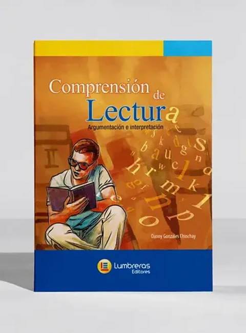 Comprensión De Lectura: Argumentación E Interpretación