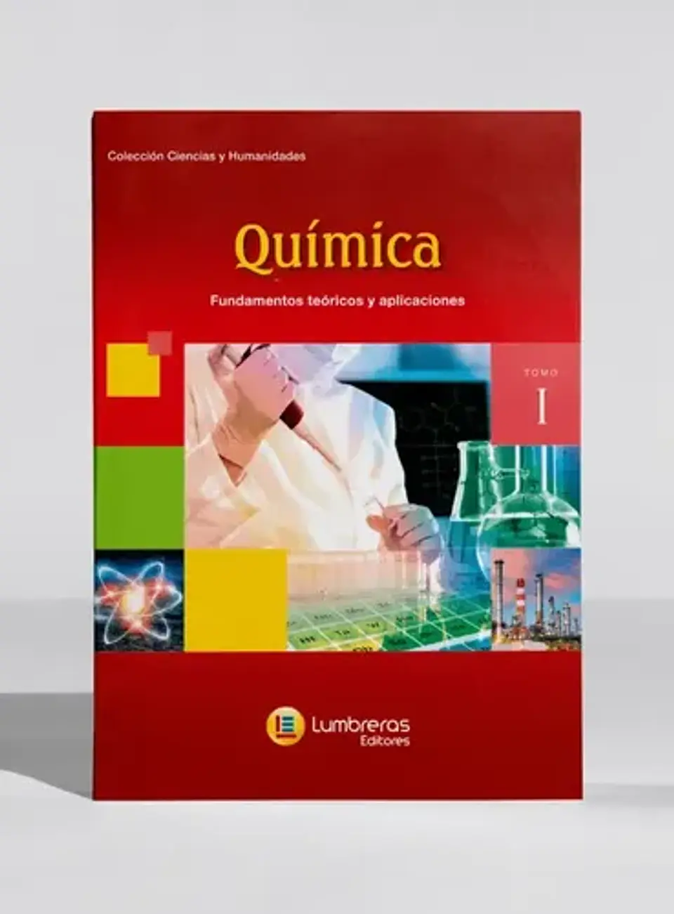 Química - Tomo I: Fundamentos Y Aplicaciones - Lumbreras 1