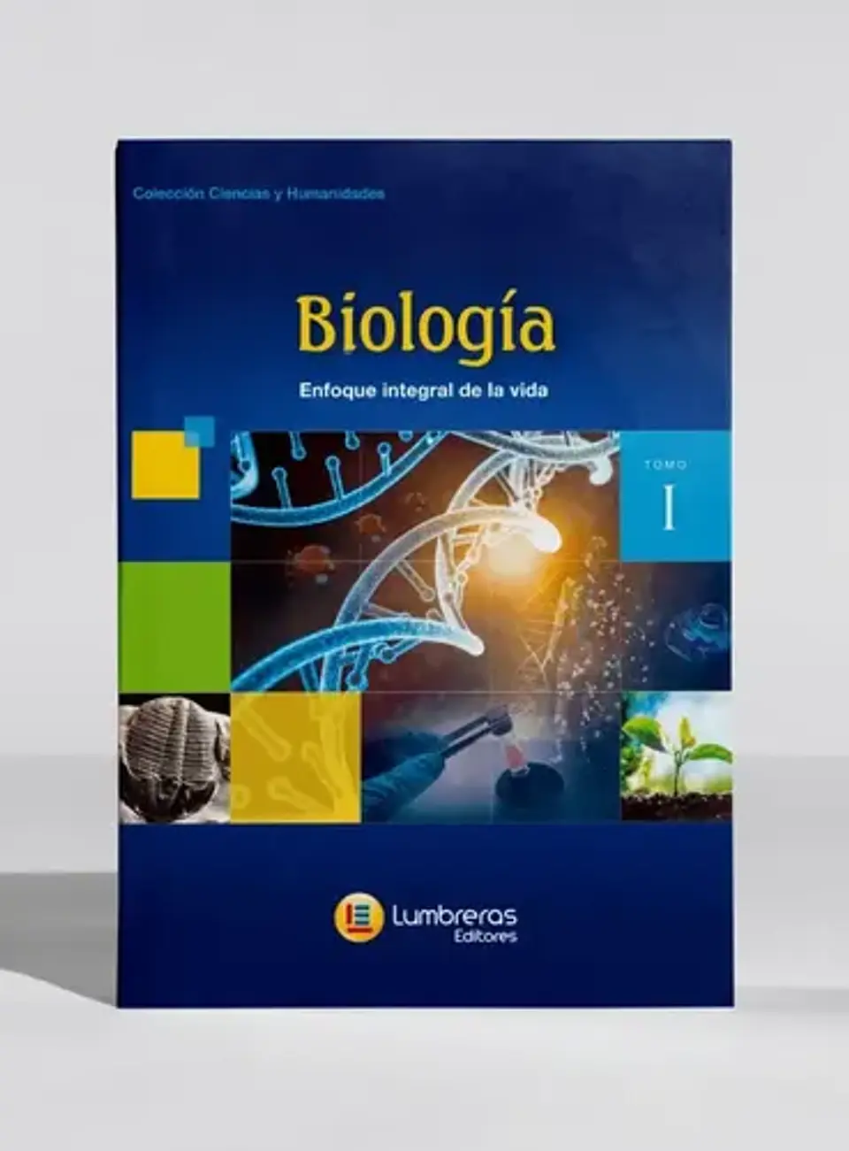 Biología - Tomo I: Enfoque Integral - Lumbreras (blanda) 1