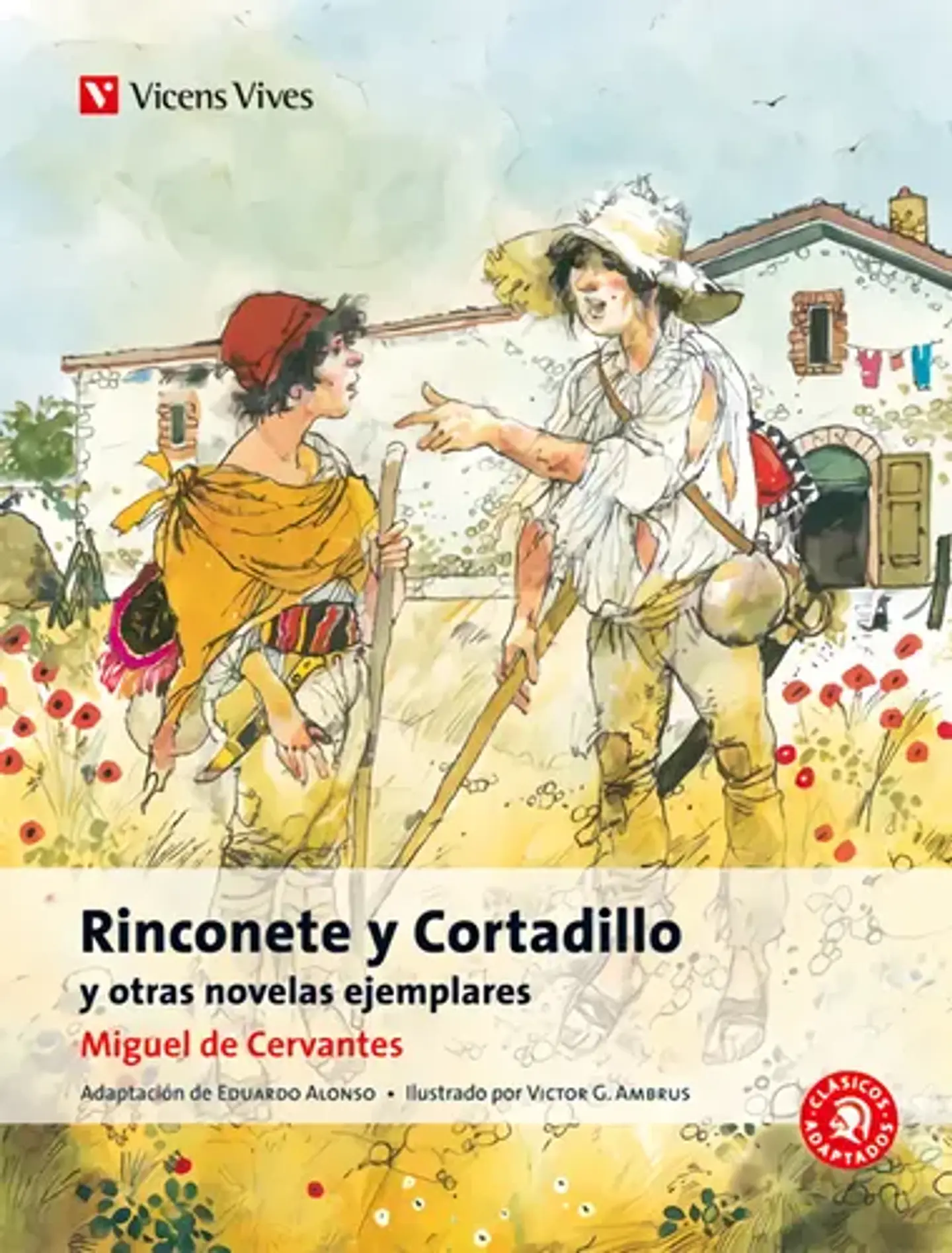 RINCONETE Y CORTADILLO Y OTRAS NOVELAS EJEMPLARES. Miguel de Cervantes. Español. VICENS VIVES 1