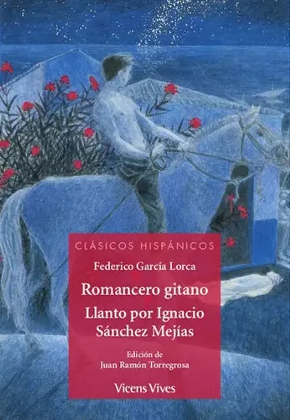 ROMANCERO GITANO/ LLANTO POR IGNACIO SANCHEZ..(CH). VV. AA.. Español. Editorial Vicens Vives 1