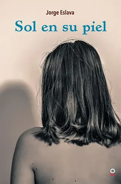Sol En Su Piel - Jorge Eslava Calvo