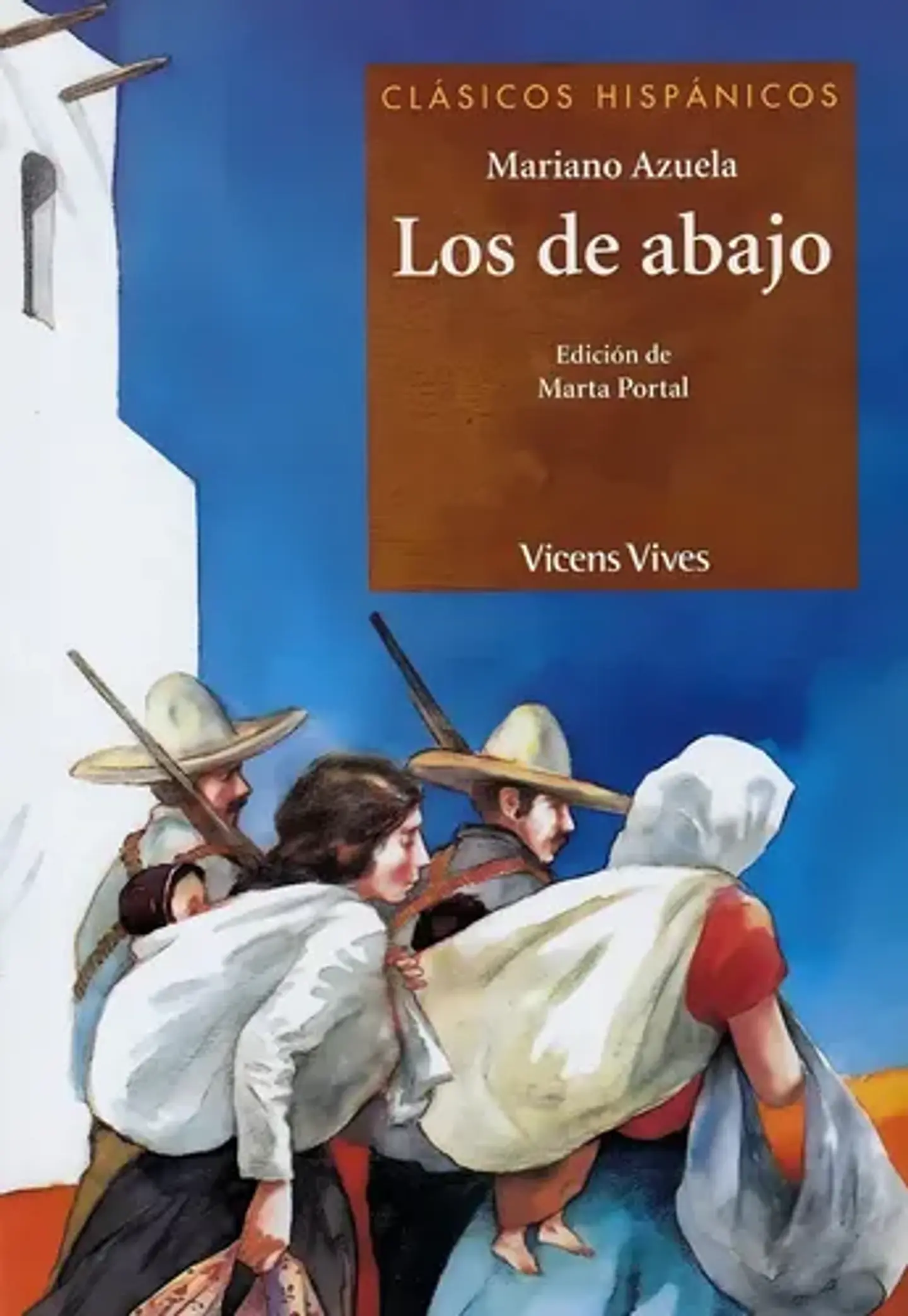 LOS DE ABAJO. Mariano Azuela. Español. VICENS VIVES 1