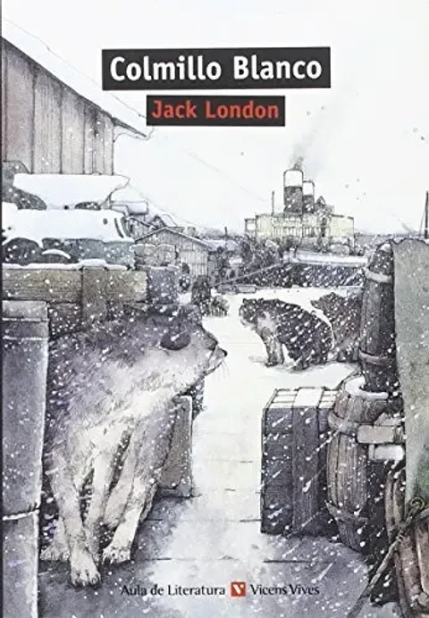Colmillo Blanco, De Jack, London. Editorial Vicens Vives En Español