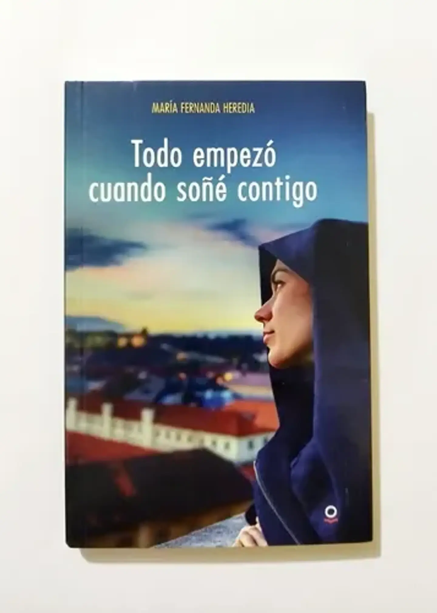Todo Empezó Cuando Soñé Contigo - María Fernanda Heredia 1