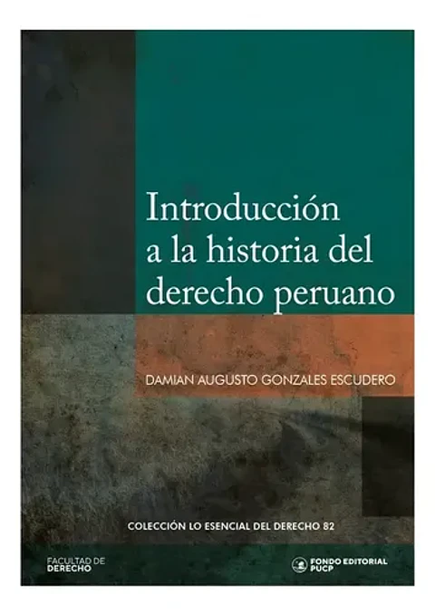 Introducción A La Historia Del Derecho Peruano