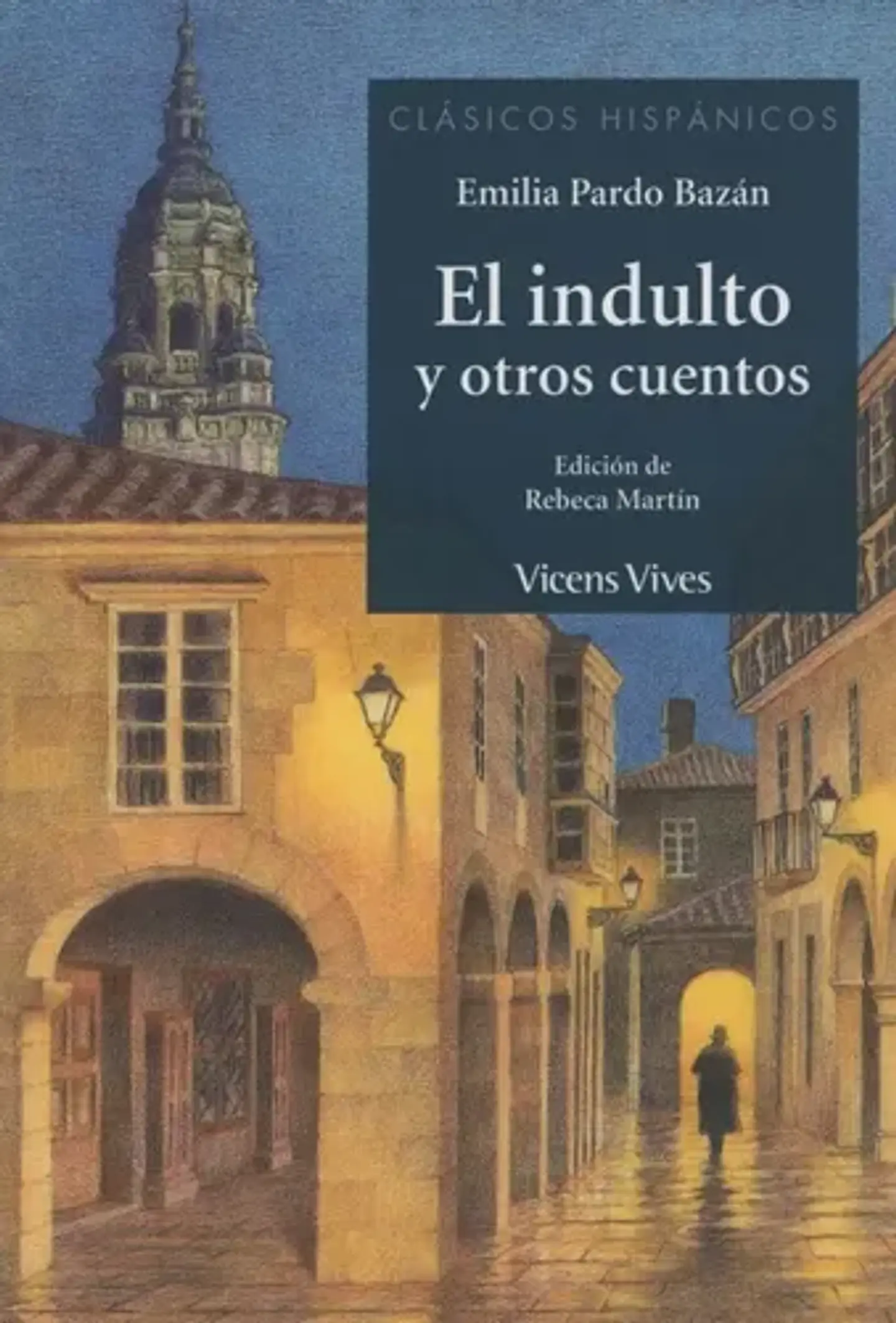 Indulto Y Otros Cuentos, El - Clasicos Hispanicos 1