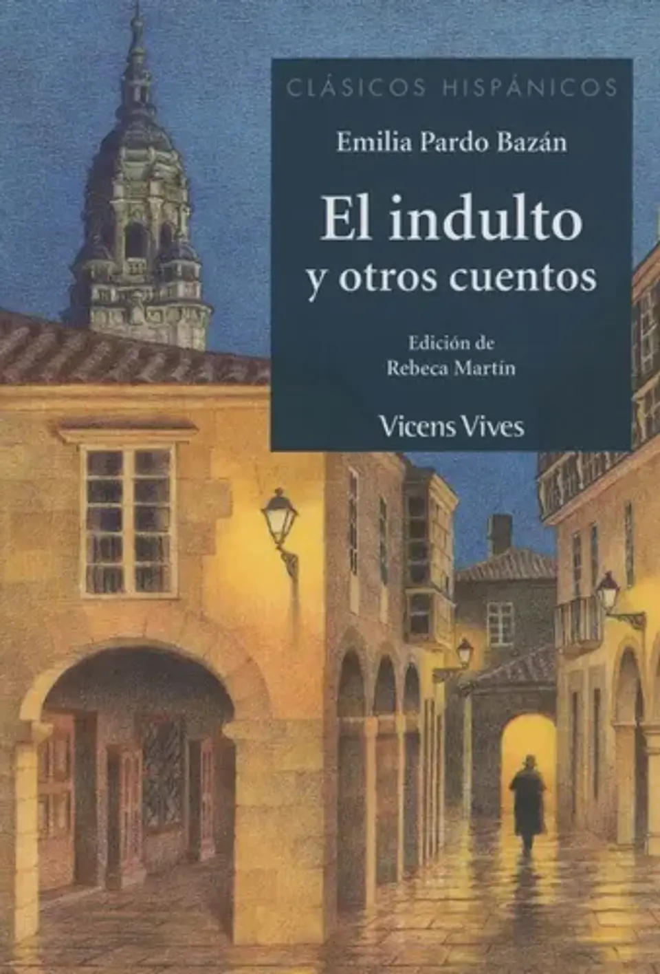 Indulto Y Otros Cuentos, El - Clasicos Hispanicos 1