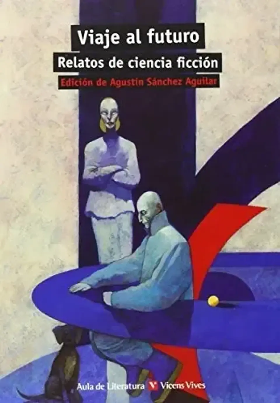Viaje Al Futuro. Agustín Sanchez. Español. VICENS VIVES 1