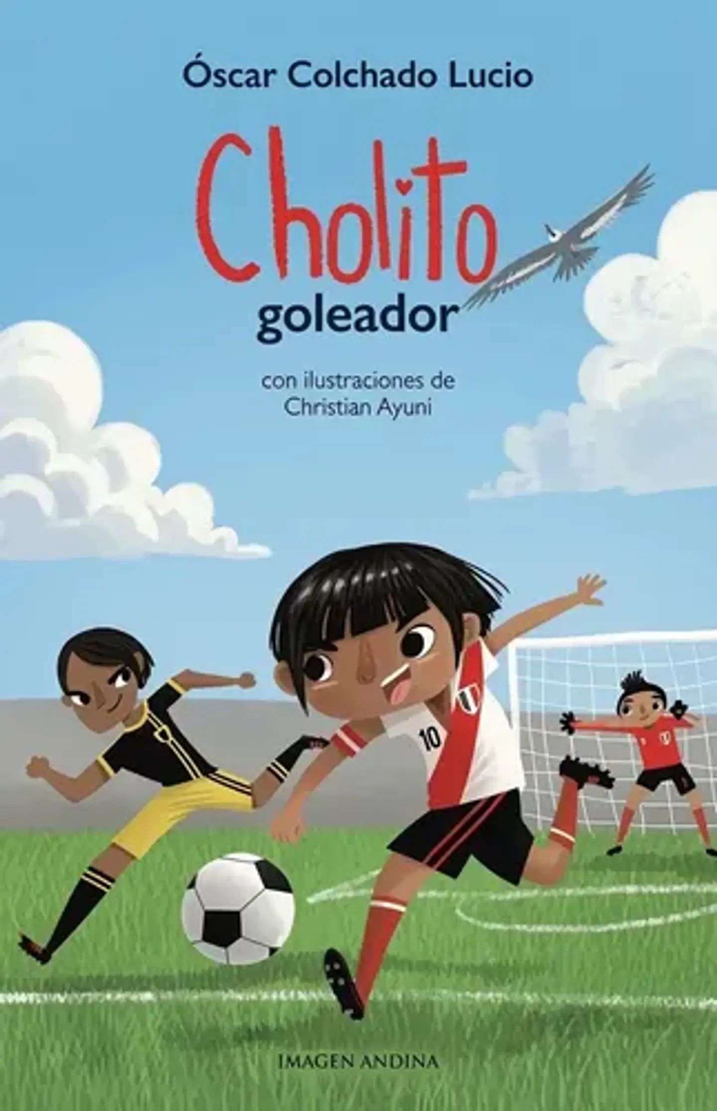 Cholito Goleador - Óscar Colchado Lucio 1
