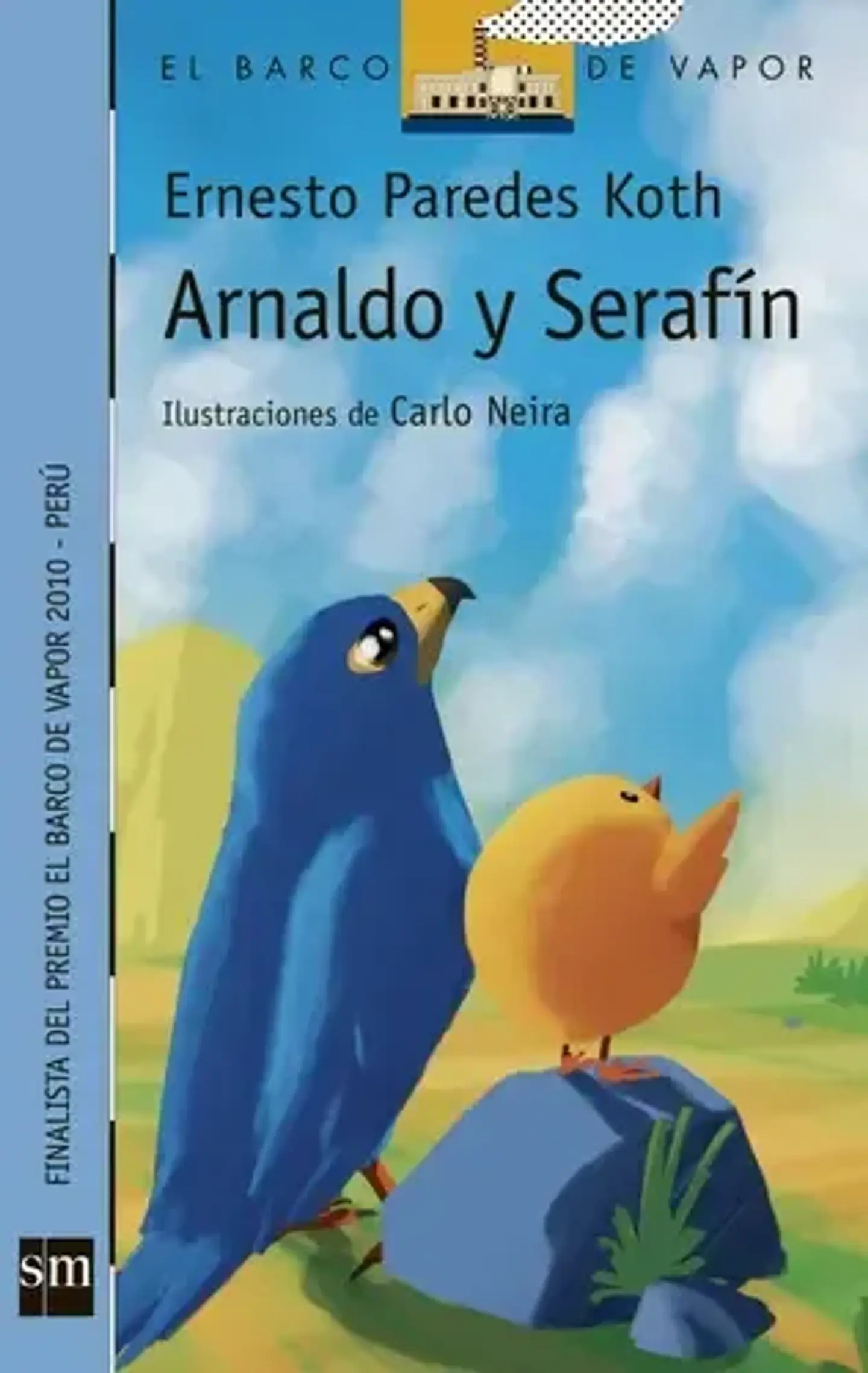 Arnaldo Y Serafín, De Ernesto Paredes Koth. Editorial Sm, Tapa Blanda En Español 1