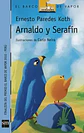 Arnaldo Y Serafín, De Ernesto Paredes Koth. Editorial Sm, Tapa Blanda En Español - Miniatura 1