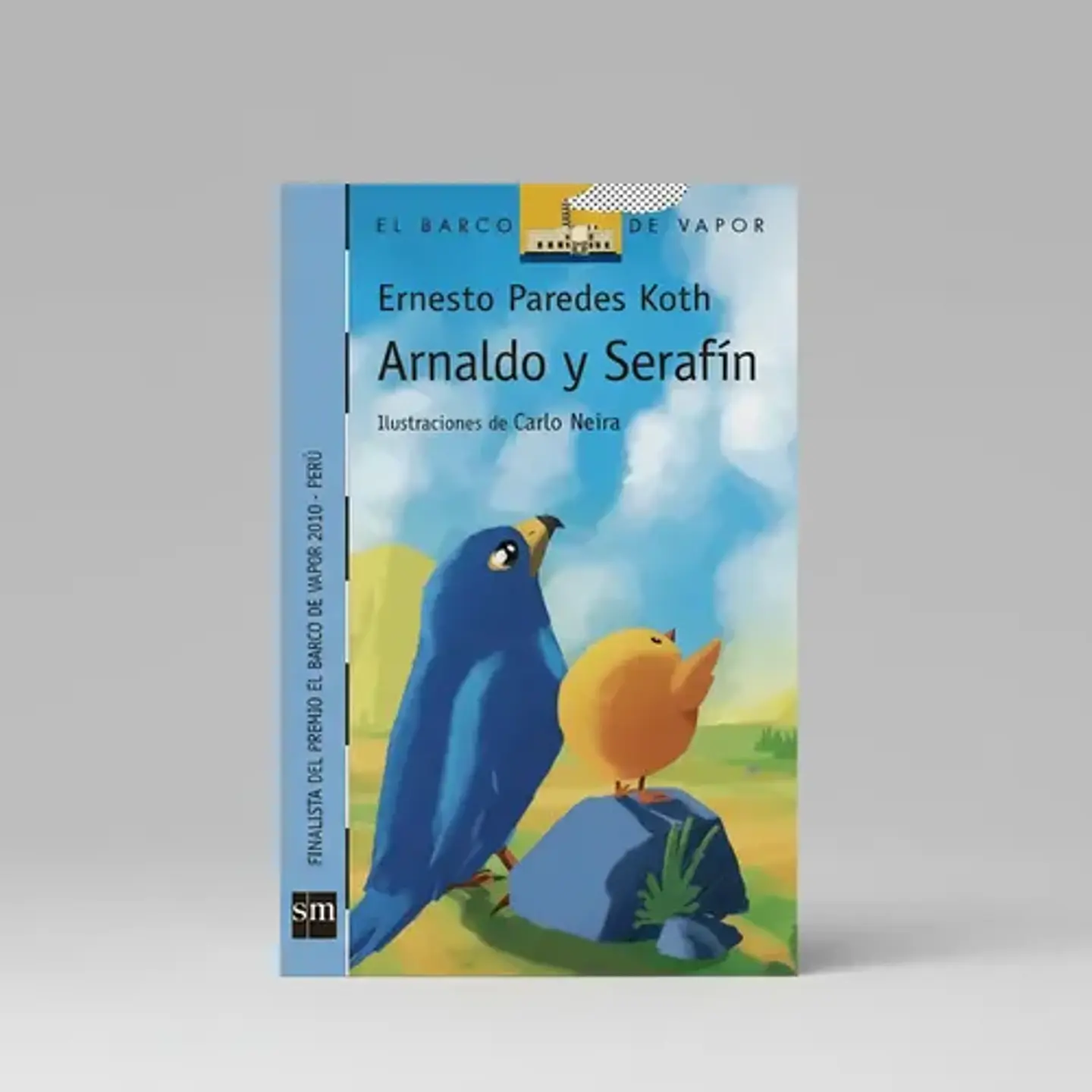Arnaldo Y Serafín, De Ernesto Paredes Koth. Editorial Sm, Tapa Blanda En Español 3