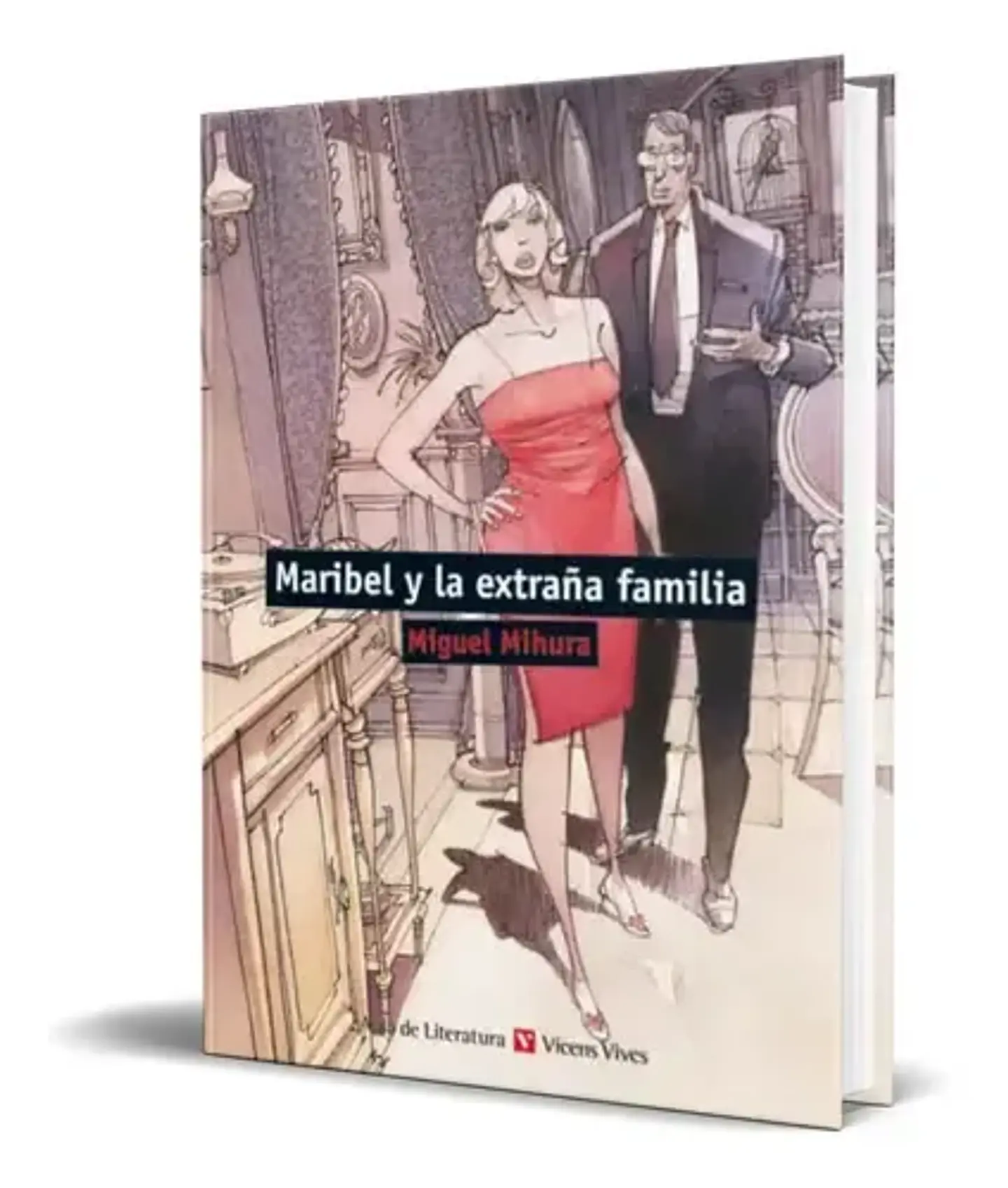 Maribel Y La Extraña Familia. Mihura Santos Miguel. Español. Vicens-vives 1
