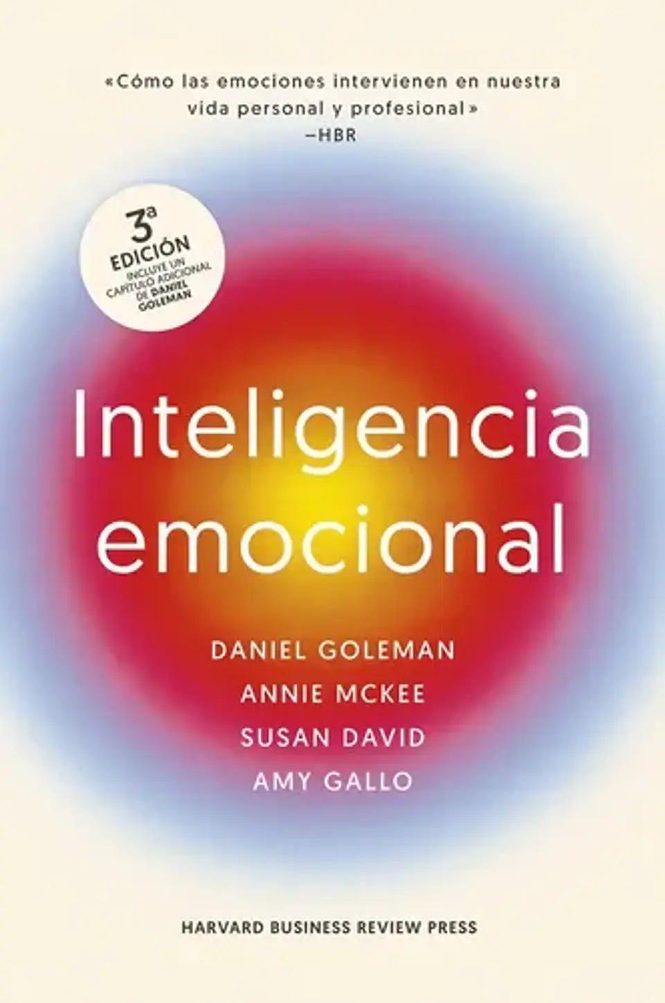 Inteligência Emocional.  Cómo Las Emociones Intervienen En Nuestra Vida Personal Y Profesional . Superacion Personal Y Autoayuda. Goleman, Daniel. Español. Reverté Management (rem). 3. No 1