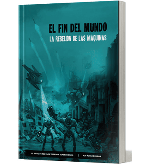 El Fin Del Mundo: La Rebelión de las Máquinas