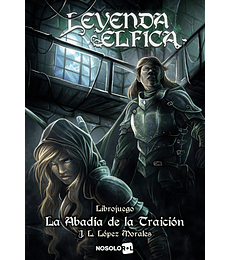 Leyenda Élfica 3 - La Abadia de la Traición