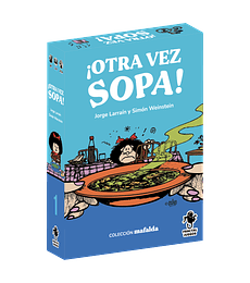 Mafalda: Otra vez sopa! 